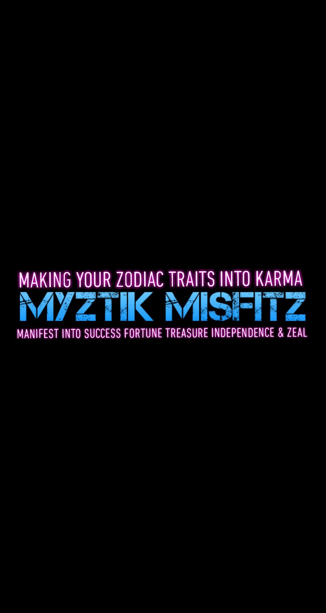 Making Your Zodiac Traits Into Karma #MYZTIKMISFITZ Manifest Into Success Fortune Independence Treasure & Zeal https://t.co/S6eQHs7Ebx