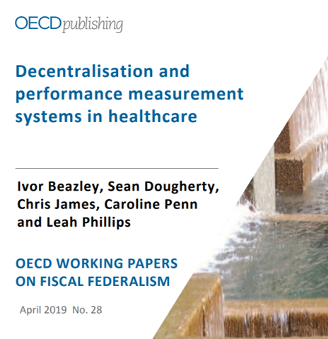 Decentralisation and performance measurement systems in health care (OECD Report) oecd-ilibrary.org/taxation/decen…