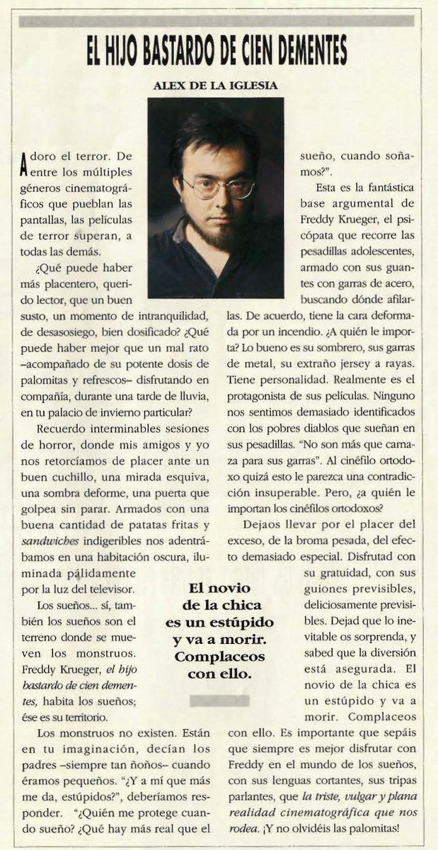 gencanalplus's tweet image. No se si se acordará, pero en julio del 94, con el estreno en Canal Plus de "Pesadilla final. La muerte de Freddy", el señor @alexdelaIglesia escribió un pequeño texto hablando de miedos y guiones deliciosamente predecibles. Al año siguiente estranaría la peli que lo cambió todo.