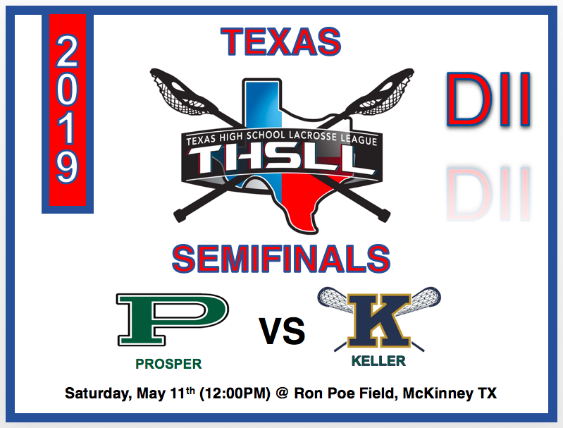 <a href="/ProsperHighLax/">PHS Lacrosse</a> advances to the Final Four. Face-off is at high Noon on Saturday at Ron Poe Stadium against <a href="/keller_lacrosse/">Keller Lacrosse</a>. Please come out and support our Eagles who are on the doorstep of the Texas State Championship game for second straight year!