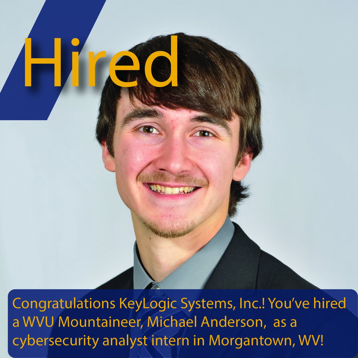 wvustatler's tweet photo. Congratulations @KeyLogicSystems You've hired another #WVU Mountaineer! Michael Anderson will join your team as a cybersecurity analyst intern in Morgantown, WV. @wvucareerserv #HireaMountaineer #GoFirst https://t.co/YgaUR4tjjf