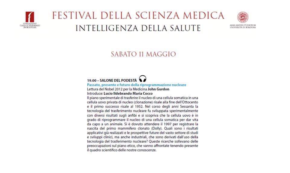 alice_gori's tweet image. Don't miss the Nobel Prize @JohnGurdon's talk on "Past, present and future of #NuclearReprogramming".
Bologna, May 11. @UniBologna stands for #medicalprogress
@Twiperbole @BolognaMedicina #MedicalScienceFestival