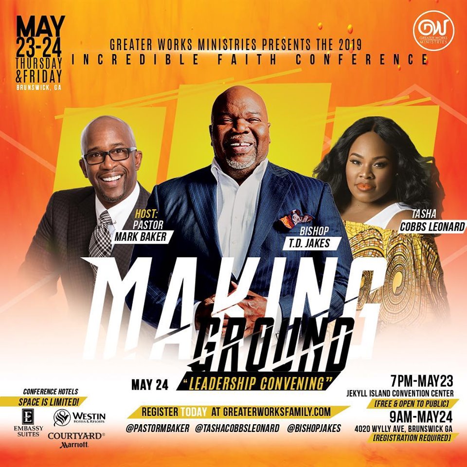BishopJakes's tweet photo. Georgia, meet me in Brunswick, May 23-24, for the #MakingGround leadership conference with @Pastor_MBaker and @TashaCobbs
Have you registered yet? To register for this exceptional conference, go to https://t.co/L8GmK5XQpl. https://t.co/64cwuH5H97