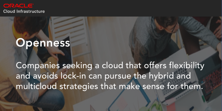 OracleIaaS's tweet image. With the shift to #cloudnative technologies and #DevOps methodologies, companies want an open #cloud that offers flexibility and avoids lock-in. ora.cl/Sw7xR