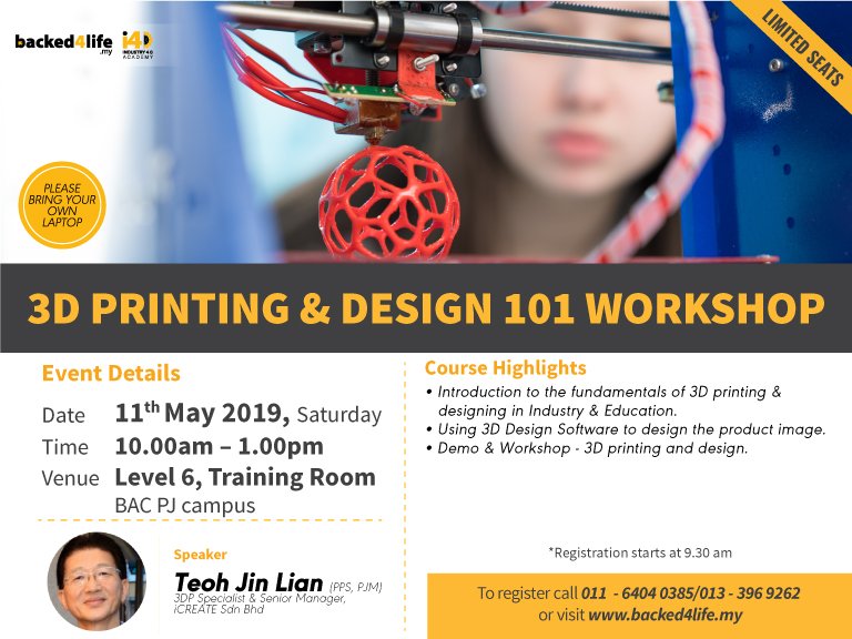 3D Printing &amp; Design 101 Workshop

REGISTER &amp; JOIN FOR FREE at
bit.ly/B4LMay2019 

You may be getting a call to confirm your attendance.

For more information, please call us at 011-64040385 / 013-3969262