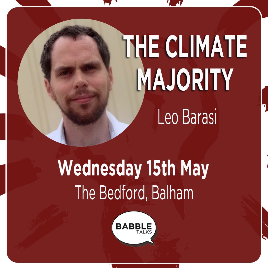 BabbleTalks's tweet photo. Just one week til @leobarasi ‘s timely talk - The Climate Majority @TheBedfordPub . It’s going to be v interesting to hear his opinion on all the recent activity with Extinction Rebellion and whether public opinion about climate change is shifting. Tix https://t.co/paqbT8Zfpi https://t.co/K5XlpoA1z7