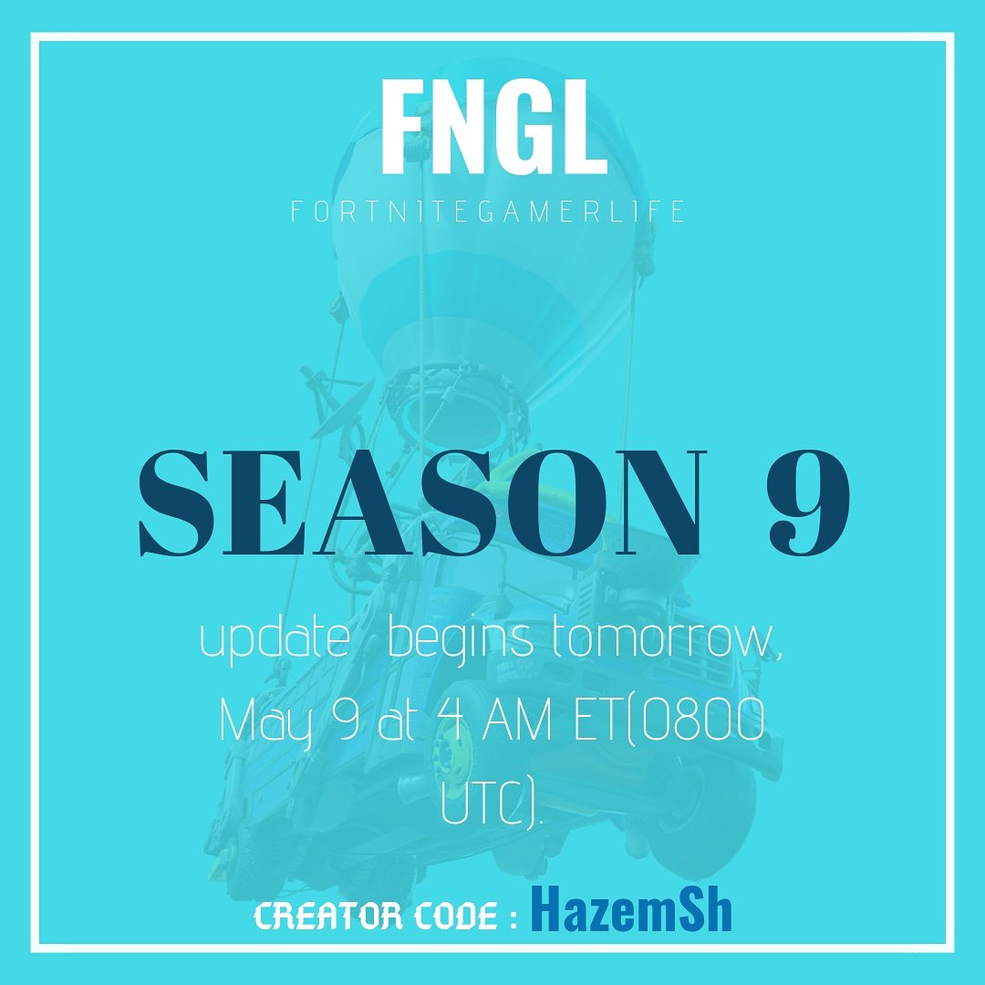 FortniteGamerL2's tweet photo. The Future approaches. 

Downtime for Season 9 begins tomorrow, May 9 at 4 AM ET(0800 UTC).
Be ready season 9 coming tomorrow !!

#season9
#fortnite
#itemshop
Use my creator code : HazemSh https://t.co/y4zf9Qfwxz
