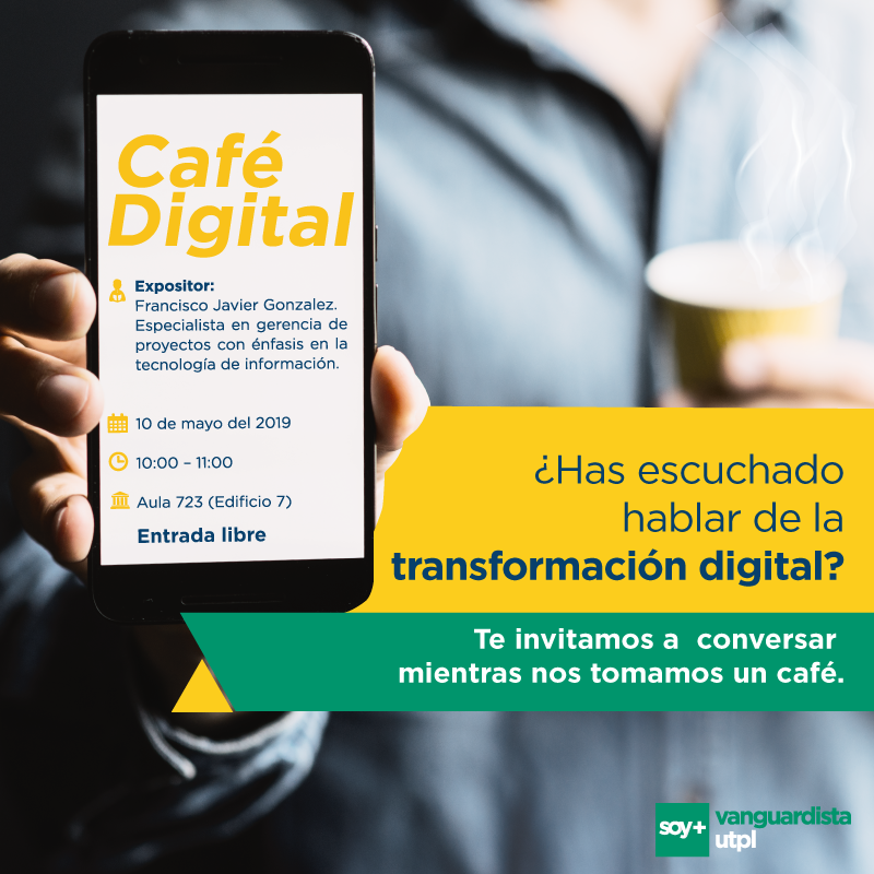 #CaféDigitalUTPL 💻☕ 10/mayo - 10:00
Descubre cómo es posible liderar el camino de las empresas hacia el futuro con la #TransformaciónDigital: ¿Cómo podemos llevar a cabo en nuestra organización? ¿quiénes ya lo están haciendo? ¿cuáles son sus beneficios?
📍Edif. 7, #CampusUTPL