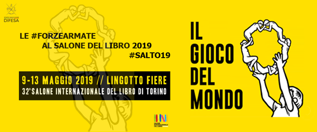 SM_Difesa's tweet photo. #SalTo19 le #ForzeArmate al 32° Salone Internazionale del Libro di Torino da domani 9 a lunedì 13 maggio. 
Il tema di questa edizione è “#IlGiocoDelMondo.

#UnaForzaperilPaese
#SalonedelLibro

https://t.co/8X2JCXbHm3 https://t.co/tlO31aVrq0