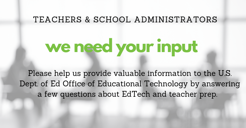 lkolb's tweet image. PLS RETWEET!  K-12 Educators (Ts and Admins), we need to hear from you to improve teacher preparation for technology education!  Please take 10 minutes to complete this survey for our team from US DOE OET team.  Go directly to the survey: bit.ly/2VDveSC
