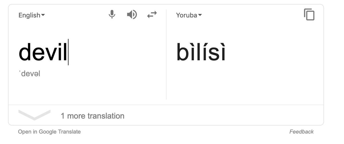Once again, Èṣù no longer translates to 'devil' or 'satan' or 'demon' on Google Translate.