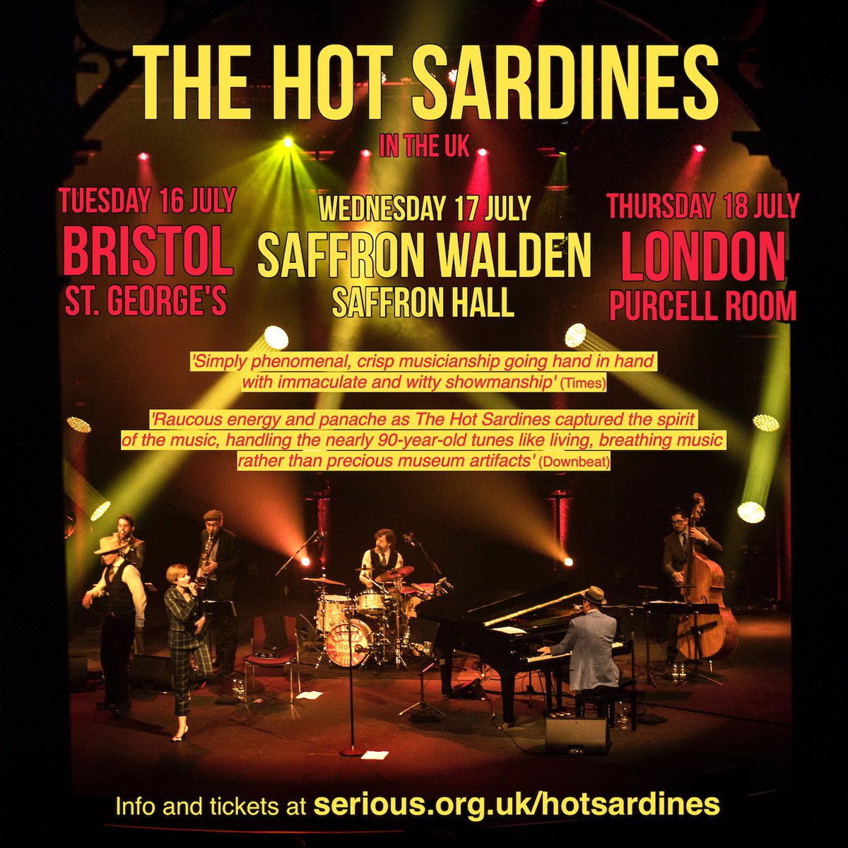 HOT SARDINES | 18 July | <a href="/southbankcentre/">Southbank Centre</a> 
<a href="/hotsardines/">The Hot Sardines</a> channel New York #speakeasy, Parisian #cabaret &amp; New Orleans #jazz halls into a smoking live show. 
#London, #Bristol &amp; #SaffronWalden shows now all on sale at serious.org.uk/hotsardines
<a href="/SaffronHallSW/">Saffron Hall</a> <a href="/stgeorgesbris/">St George's Bristol</a> #livejazz