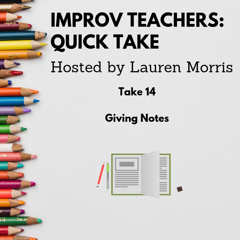 improvteachers's tweet photo. Quick Take 14 is here! 
https://t.co/M6DZGrUXSL Quick Take 14 is all about giving notes! How many notes should be given after a scene, set, or exercise? It's a balancing act and important for the improv classroom experience. https://t.co/qUQv4b3kru