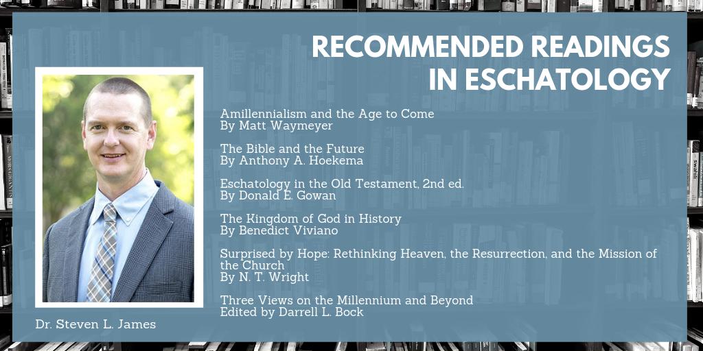 SWBTSlibraries's tweet photo. Looking for information on Eschatology? Here are some reading recommendations from @SWBTS systematic theology professor, Dr. Steven James. #SWBTSreads #eschatology https://t.co/SpCyI0ymy7