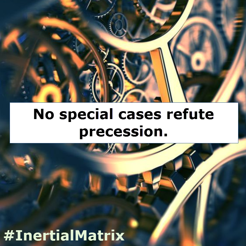monalle's tweet photo. #InertialMatrix: / #202G : 
"No special cases refute precession." https://t.co/sYm9K7sgis
