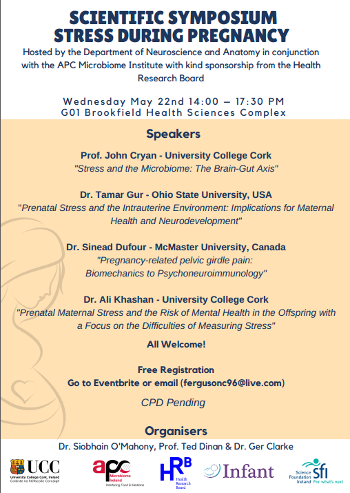 AnatNeuroUCC's tweet photo. Stress During Pregnancy; a Scientific Symposium organised by @somahony1 @UCCpsychiatry and @TedDinan takes place in @ucc on May 22nd. A great lineup with @jfcryan and @GurLab amongst others. Please come along @UCC_Medicine @UCCMedHealth @infantcentre @Pharmabiotic @hrbireland https://t.co/GXGm6cniip
