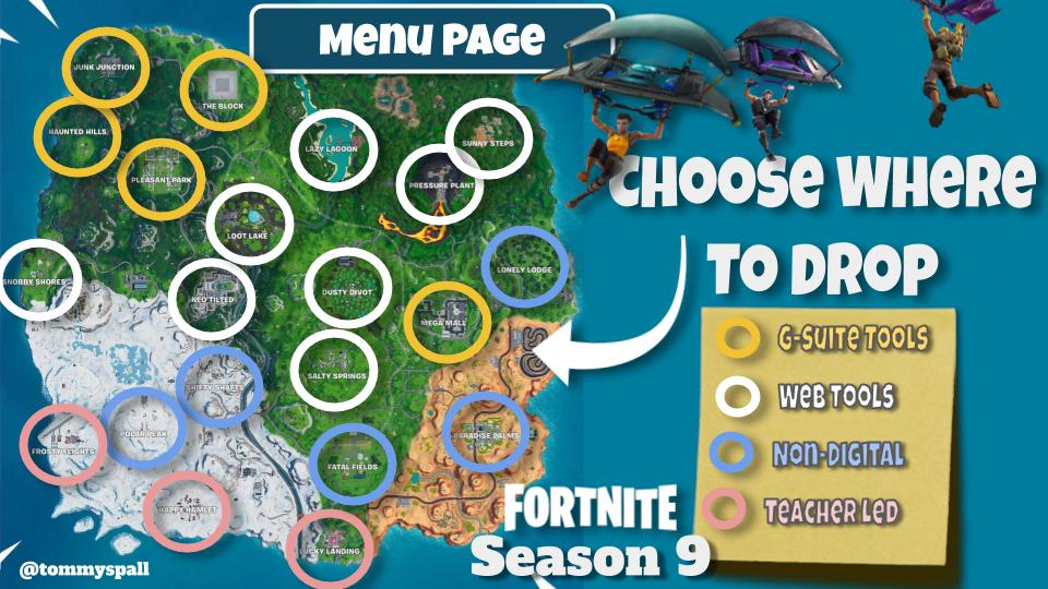 Tommyspall's tweet photo. DROP in NOW!  Season 9 of #Fortnite just dropped this morning! I updated my Menu for Student Creation to match Season 9!  
What are you doing until the LAST day of school?  Student VOICE &amp; CHOICE.... of course!
HERE:  https://t.co/zHN75xWNW0

#edchat #edtech #txed #education https://t.co/nSKn88AJy4