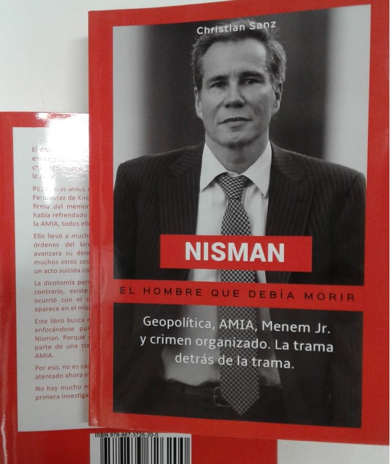 Resultado de imagen para Nisman, el hombre que debía morir -- Christian Sanz