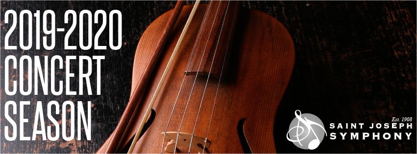 2019-20 Season announced!
 Click the link below to see the full concert season.
 saintjosephsymphony.org/19-20-season/