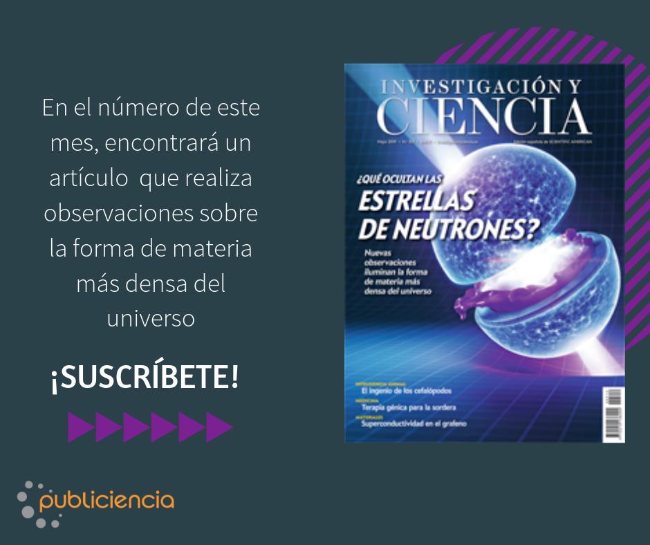 En el número de este mes, encontrará un artículo que realiza observaciones sobre la forma de materia más densa del universo. publiciencia.com/contacto.php #Estrellas #Neutrones #Energia #Fisica