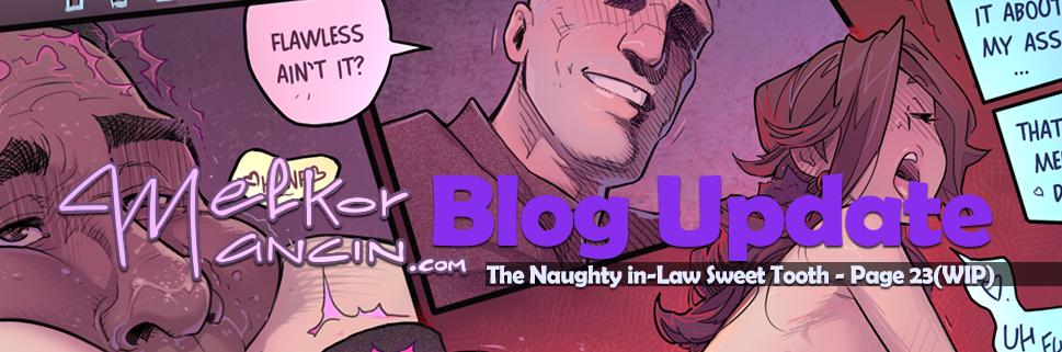 The Naughty in Law 4: Sweet Tooth - Page 23(WIP) has been posted to the sit...