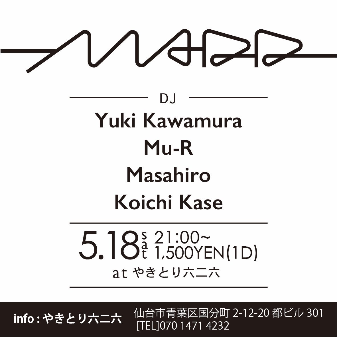 DJMu_R's tweet image. 5/18土曜にいつもお世話になっている六二六でニューパーティ"MADD"が始動🔥DJは仙台出身のカワムラユキさん、久しぶりに一緒のカセさんマサヒロくんと俺。ロゴデザインはマリさん！どんな空間に育っていくか楽しみです。美味い焼き鳥＋酒＋音楽を用意してお待ちしてます！