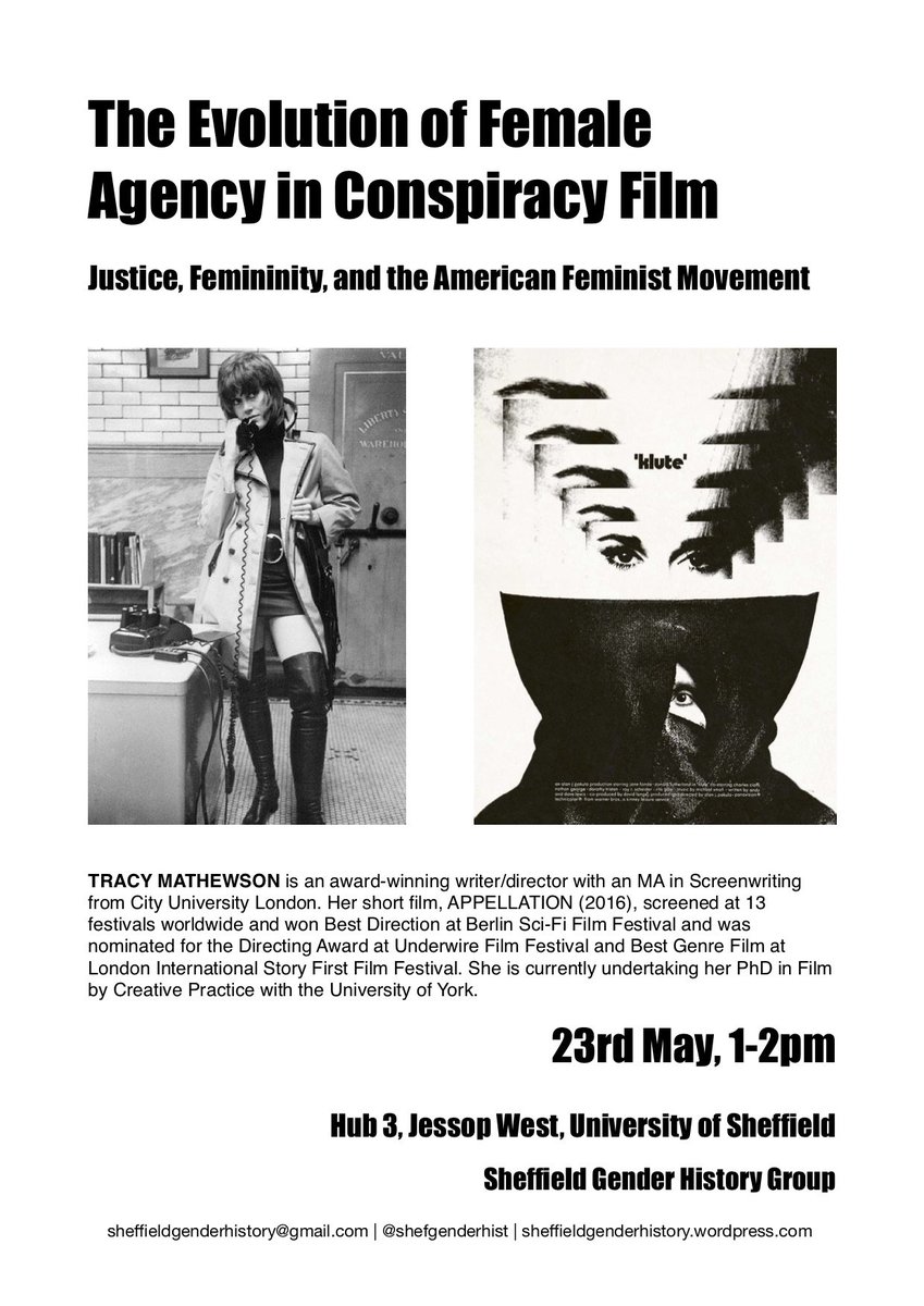 We're back with a bang with a fantastic session in Hub 03, Jessop West on 23rd May, 1-2pm: "The Evolution of Female Agency in Conspiracy Film Justice, Femininity, and the American Feminist Movement"! We are very excited about this one so please share it widely!