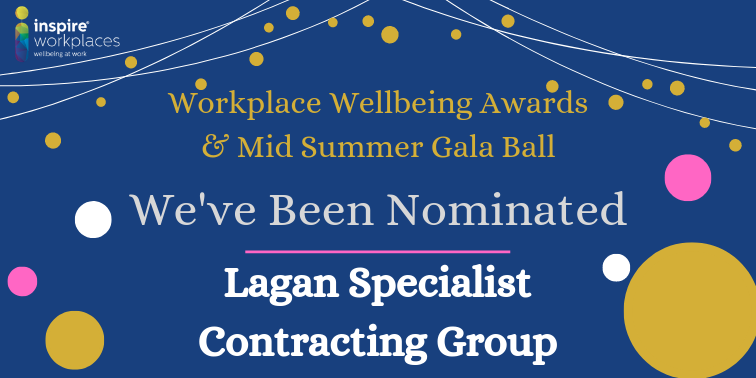 We are delighted to announce that <a href="/LaganSCG/">LaganSCG</a> is a nominee for "Excellence in Private Sector Workplace Wellbeing – Large" at the Inspire Professional Services Workplace Wellbeing Awards #staysafe #staywell #stayhealthy