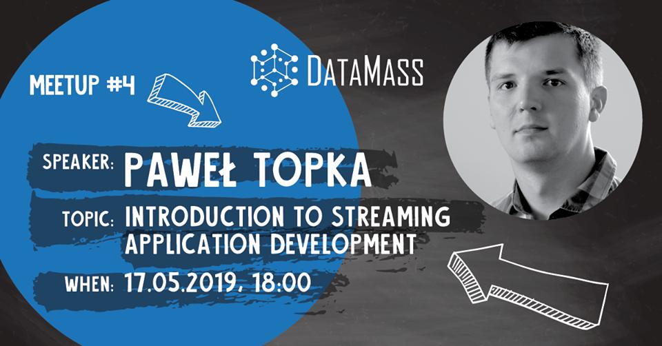 #DataMassMeetup #4: Introduction to Streaming App Development is in a week!