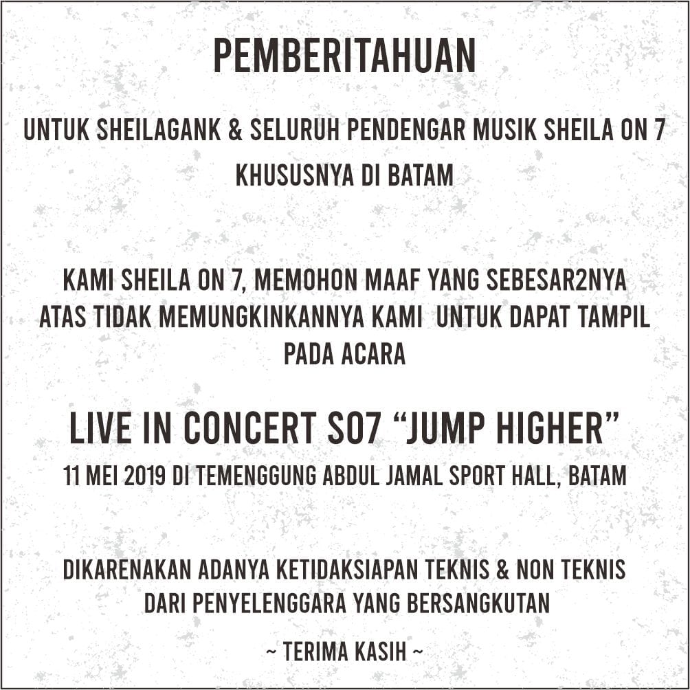 Kami memohon maaf kpda teman2 semua terutama yg sudah membeli tiket “Live in Concert So7 Jump Higher” yg rencananya akan dilangsungkan pd hari Sabtu (11/05/19). Utk mekanisme pengembalian tiket bisa langsung menghubungi pihak penyelenggara.   #sheilaon7 #sheilaon7day #sheilagank