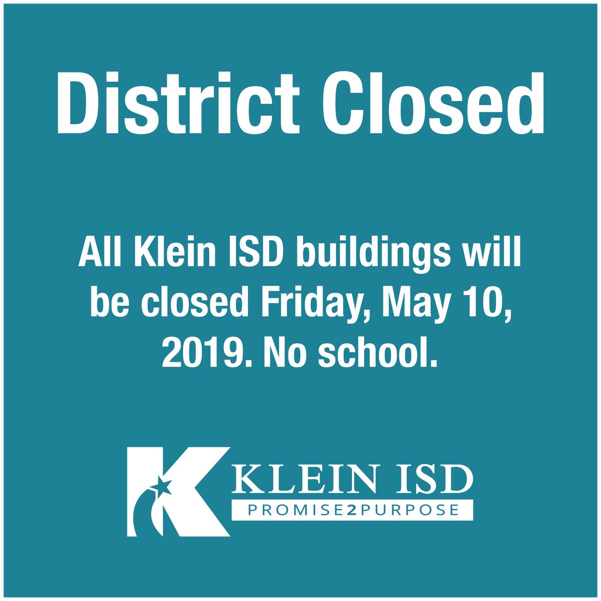 KleinISD's tweet photo. Due to the major rain event which yielded side street flooding and power outages and to ensure our employees, students, and buses can travel safely, Klein ISD, in conjunction with surrounding districts, will be closed Friday, May 10, 2019. https://t.co/k5K9nYNzHc