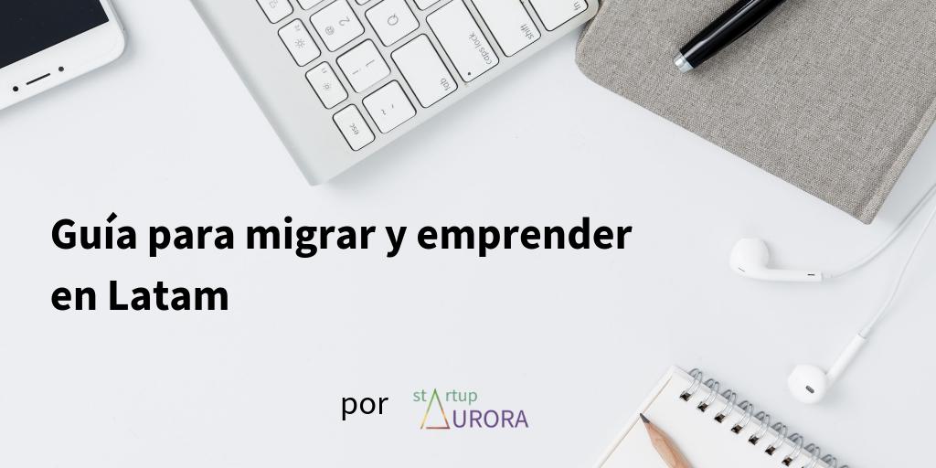 StartupAurora's tweet photo. Creamos una guía para migrar y emprender en Latinoamérica. Comenzamos con la información para migrar y emprender en México 🇲🇽

https://t.co/rV3JQkWzRy

#migracion #latinoamerica #emprendimiento https://t.co/FUmPb5yNwq
