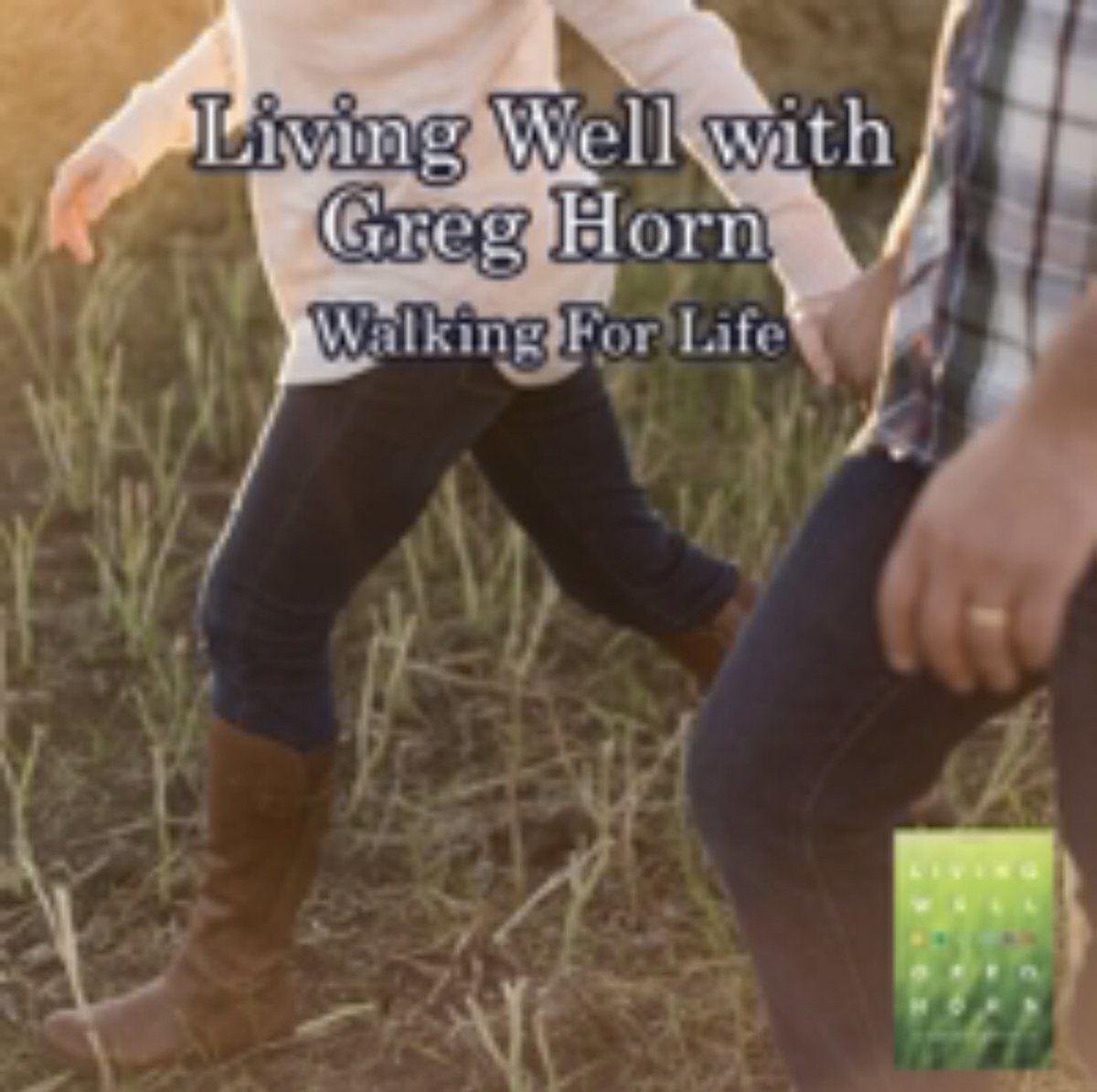 Living Well host Greg Horn tells you how to make the most of your daily steps! greghorn.com/podcast/ #LivingWell #Walking #Move #Fitness #GoBarefoot