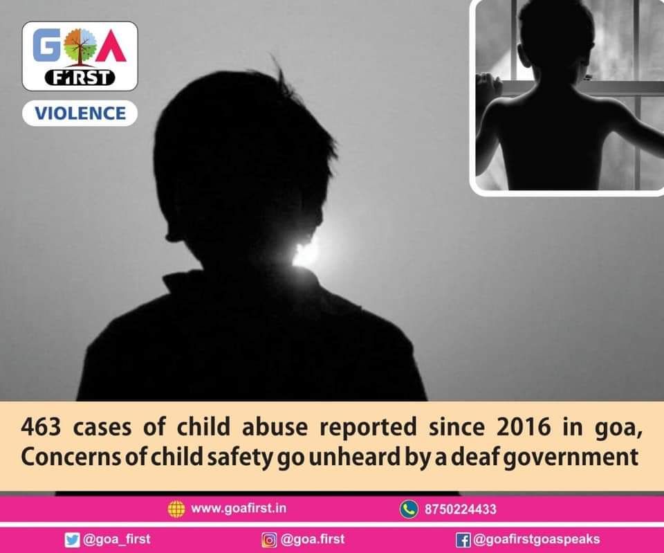 goa_first's tweet photo. 463 cases of child abuse reported since 2016 in goa, Concerns of child safety go unheard by a deaf government. #goa #goafirst #violence #panjim #baga #calungute #margao #vascodegama #anjuna https://t.co/08I1nIQFux