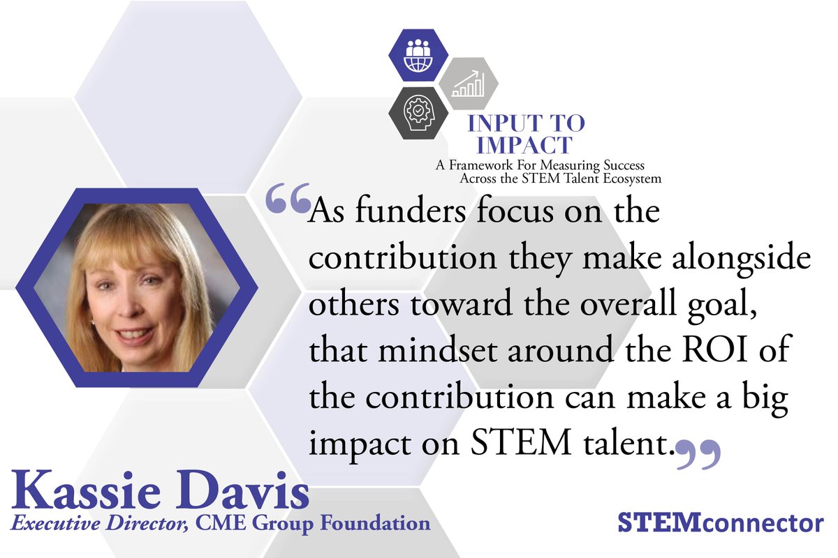 STEMconnector's tweet image. "As funders focus on the contribution they make alongside others toward the overall goal, that mindset around the #ROI of the contribution can make a big impact on #STEM talent." - Kassie Davis, Exec. Dir. of @CMEGroup Foundation in #INPUTtoIMPACT. bit.ly/2LIfGsG