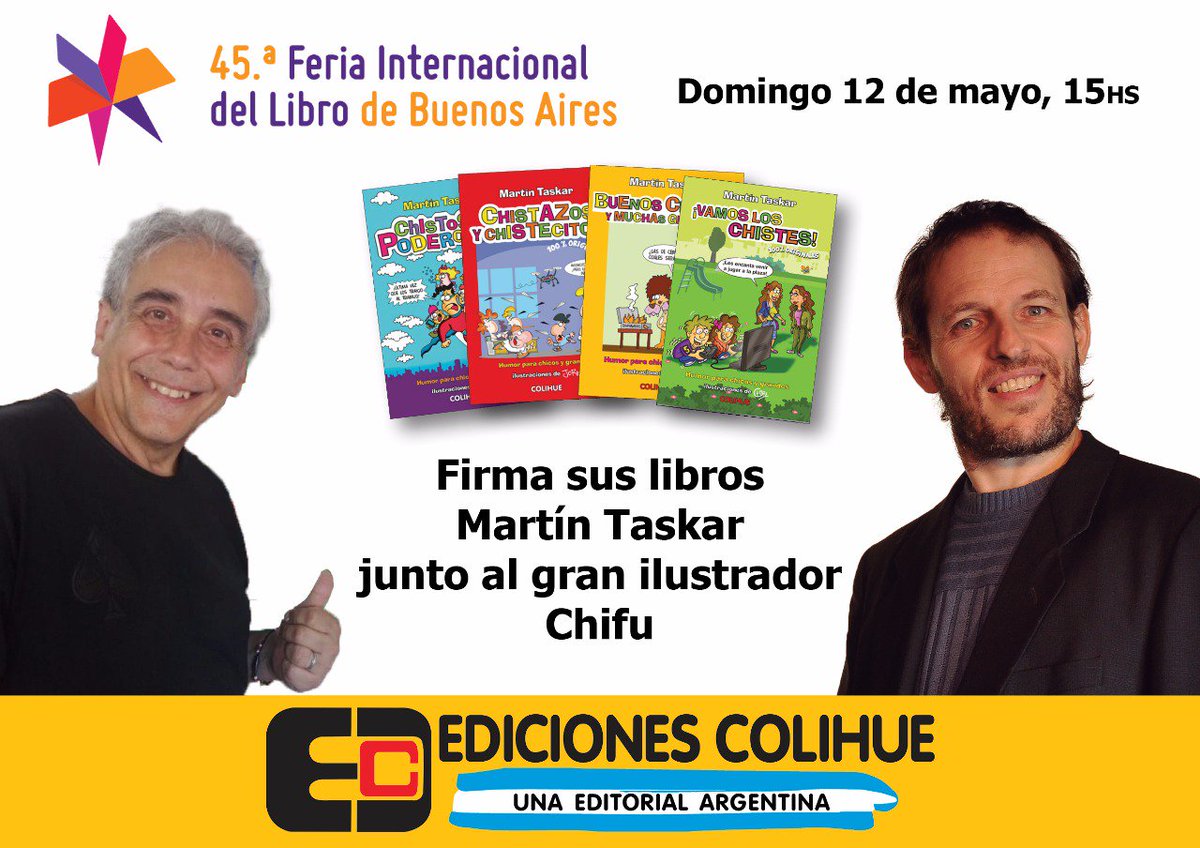 EdColihue's tweet image. #FILBuenosAires Ultimo fin de semana en la #FeriadelLibro2019 no te pierdas la oportunidad de llevarte un ejemplar Firmado por @HumorTaskar y un dibujo del Ilustrador  "Chifu" .... te esperamos!!!!