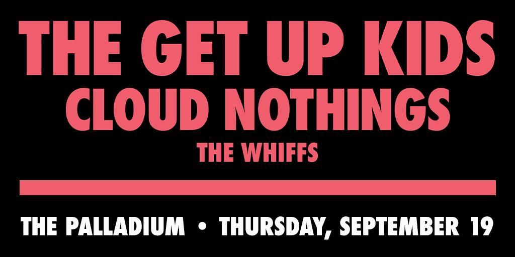 palladiumshows's tweet photo. ON SALE NOW: Tickets are NOW available to @thegetupkids on 9/19 with @cloudnothings & #TheWhiffs! 🎟️: https://t.co/MRKQ4ndr5H https://t.co/EtNBhdokjG
