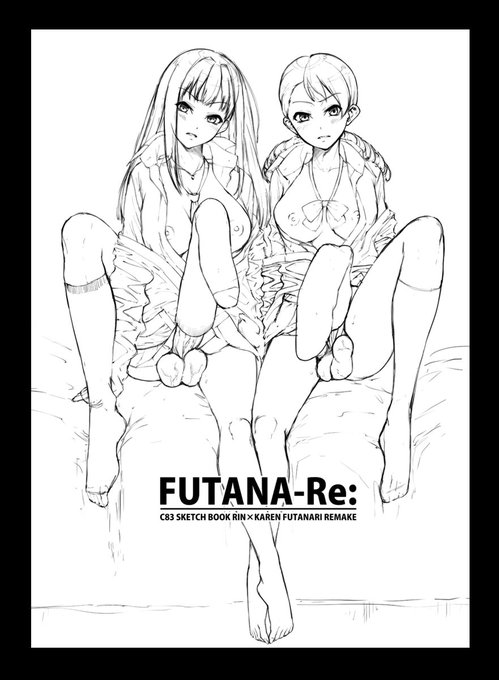 「FUTANA-Re:」
凛×加蓮ふた本、まったりやっていきます 