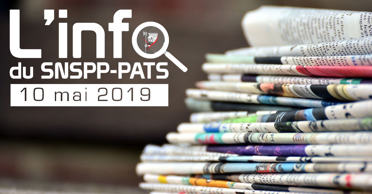 SNSPP_PATS's tweet photo. L'info du SNSPP-PATS du 10 mai 2019 🗞️

https://t.co/eCpPgptRau https://t.co/7FlhDly2kb
