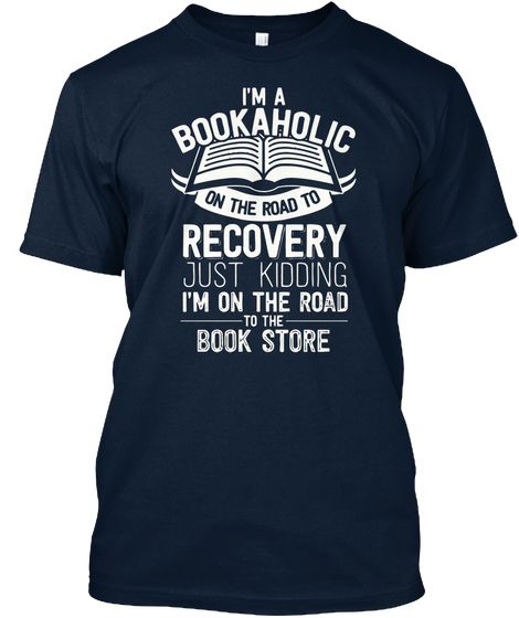 I’m a bookaholic on the road to recovery. Just kidding. I’m on the road to the bookstore. #giftsforbooklovers #BookishTshirts #iamabookwormandiknowit teespring.com/shop/bookaholi…