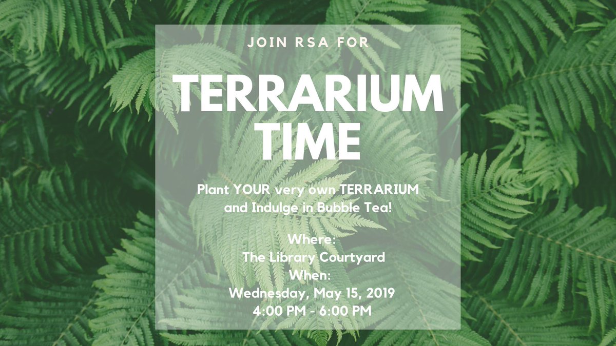 ARE YOU READY FOR THE SUMMER? 

Join RSA to plant your very own TERRARIUM in the Library Courtyard! There will also be trivia for a chance to get Bubble Tea! 

4:00-6:00 PM / The Library Courtyard / May 15th