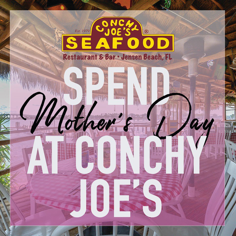 Celebrate Mom with us! #ConchyJoes #JensenBeach #MothersDay #TreasureCoast