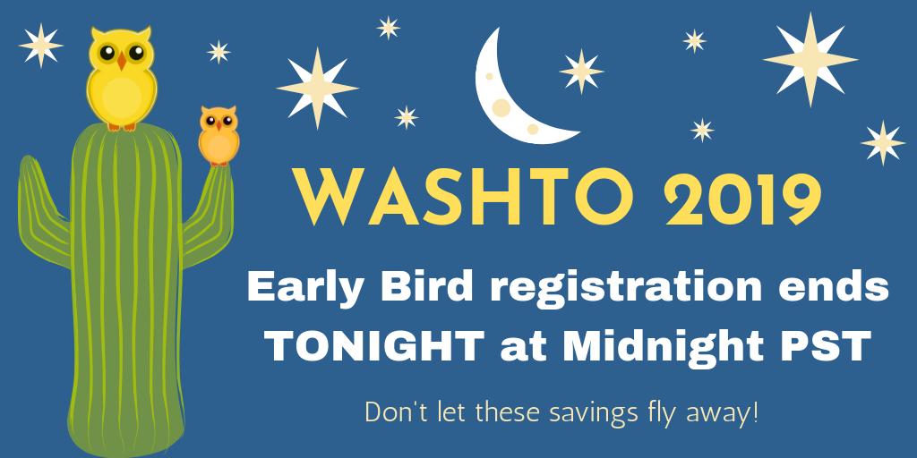 Friday, May 10th at midnight PST is the cutoff for early bird registration!  Are you registered yet? #WASHTO2019 #makingtransportationpersonal
washto2019.com
