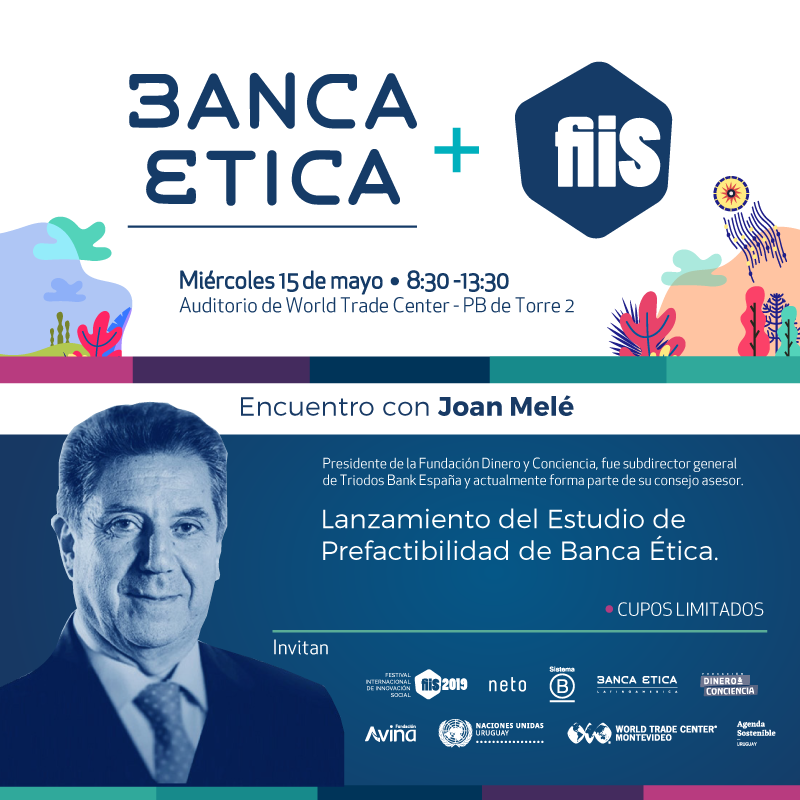 FiisUruguay's tweet photo. ¡Sé parte del evento Banca Ética + fiiS! Encuentro con Joan Melé, Miércoles 15 de mayo de 8.30 a 13.30 en WTC Torre 2/Anfiteatro PB. Entrada libre. Cupos limitados. Inscripciones: https://t.co/uz4MoKrYzC https://t.co/3qJ9Y1zOkM