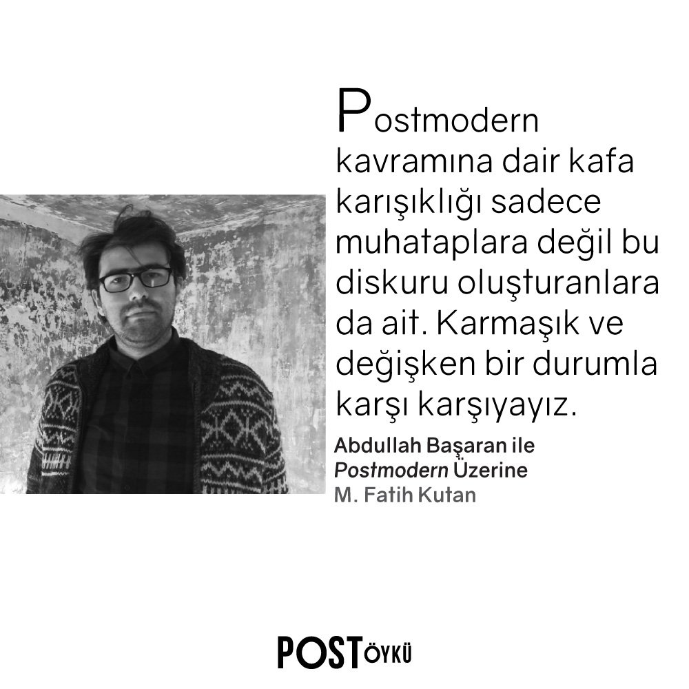 M. Fatih Kutan, Post Öykü 28’de Abdullah Başaran ile “Postmodern” üzerine söyleşti!