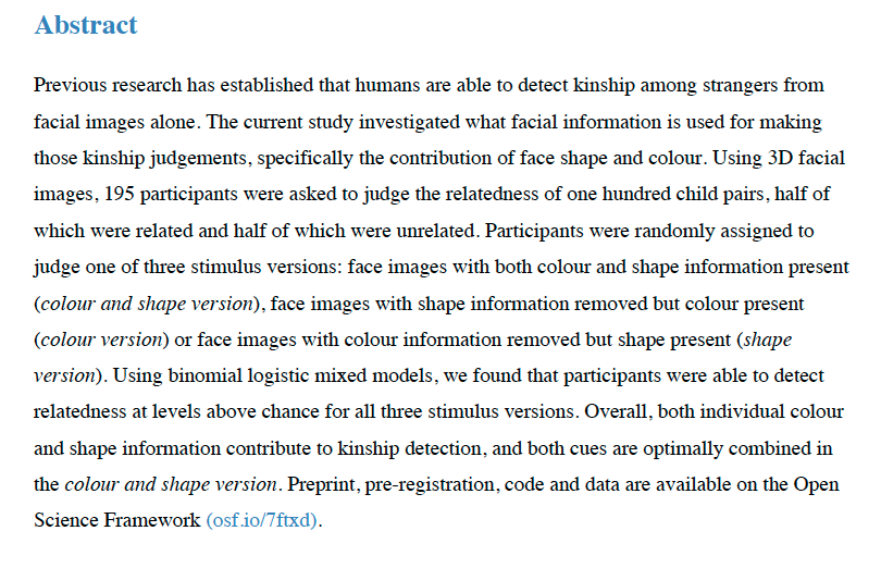 vaneisl's tweet image. Excited to share our new preprint finding that both face shape &amp;amp; colour contribute to kinship recognition! Feedback most welcome! 
Preprint 🧬 psyarxiv.com/7b56y  🧬 
Pre-registration, data &amp;amp; code 🧬 osf.io/7ftxd/  🧬 
Work funded by the ERC project @kinfaces