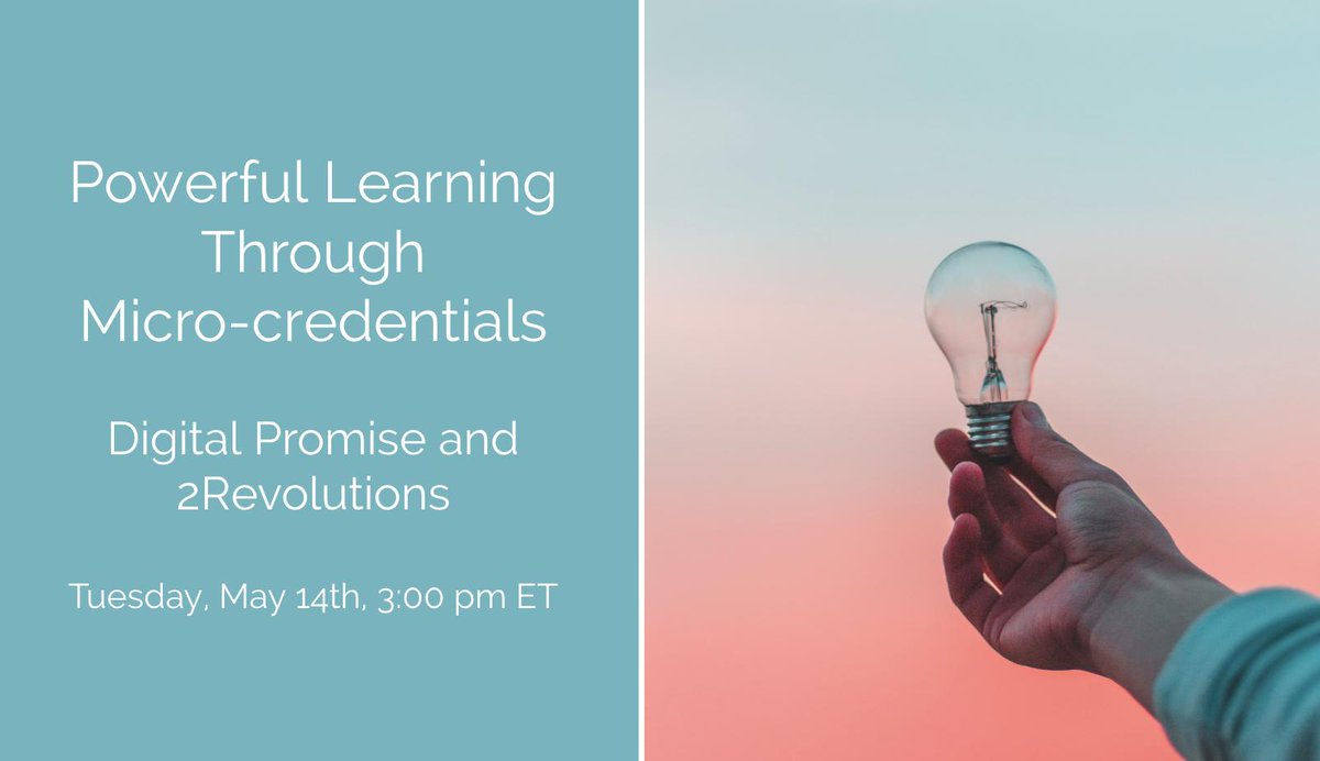 2Revolutions's tweet photo. Join us this coming Tuesday, May 14th at 3:00pm ET for a webinar on Powerful Learning Through #Microcredentials with @DigitalPromise's @Odelia_Younge. Register here: https://t.co/p4TPLBpk05 #LearnNext #RethinkPD #NextGenPD https://t.co/J7l3FYZGZS