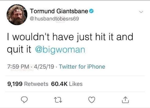 thronesdragons's tweet photo. Hahaha 😂😂 . . #gameofthrones #got #hbo #gameofthronesseason8 #dragons #ghost #jonsnow #barked #tormund #tormundgiantsbane #lol #bigwoman #brienne #brienneoftarth #gameofthrones #got https://t.co/dAqR54VJ5w