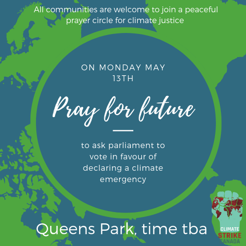 AlienorR2's tweet photo. Ontario must declare a climate emergency. Climate Strike Ontario will be hosting a prayer circle Monday, before the vote, and invite all religious and spiritual communities to join us. We wish peace upon this earth, and climate change is not compatible with peace. #PrayForFuture https://t.co/mqqQZGzCkI