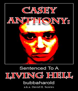 WordSatSpangalo's tweet photo. Check it OUT Casey Anthony: Sentenced To A Living Hell by BubbaHarold Read the First Chapter for #free  #asmsg #ian1 #iartg #spub #ibook #apple #kindle #kobo #author #spwas https://t.co/yIMteZG5qY https://t.co/Af05qU62Uz